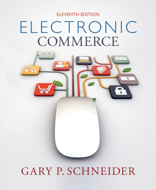 Book cover of: Electronic Commerce. By: Gary Schneider