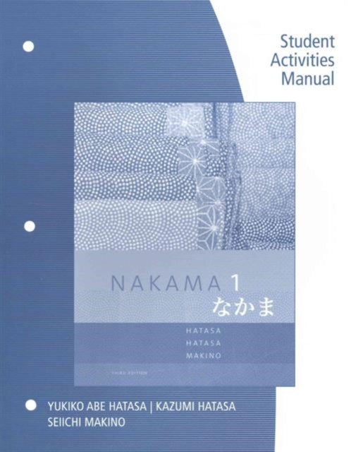 Book cover of: SAM for Hatasa/Hatasa/Makino's Nakama 1: Japanese Communication Culture Context, 3rd. By: Yukiko Abe Hatasa