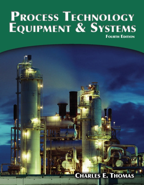 Book cover of: Process Technology Equipment and Systems. By: Thomas, Charles E., , Charles E