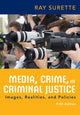 Book cover of: Media, Crime, and Criminal Justice. By: Ray Surette