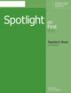 Book cover of: Spotlight on First Teacher's Book. By: Jon Naunton