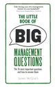 Little Book of Big Management Questions, The