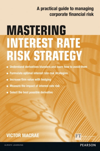 Book cover of: Mastering Interest Rate Risk Strategy. By: MACRAE, VICTOR