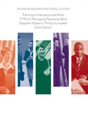 Training in Interpersonal Skills: TIPS for Managing People at Work