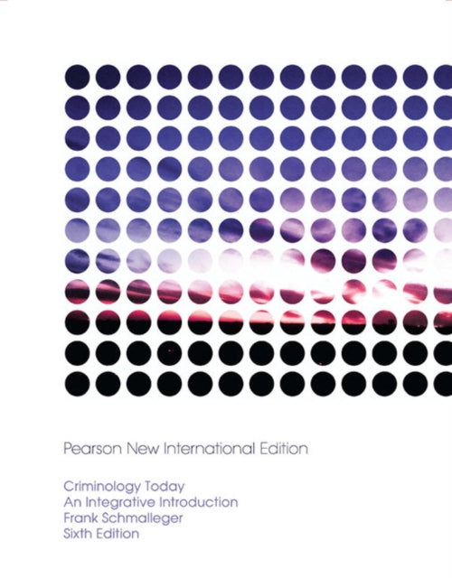 Book cover of: Criminology Today. By: Frank J. Schmalleger