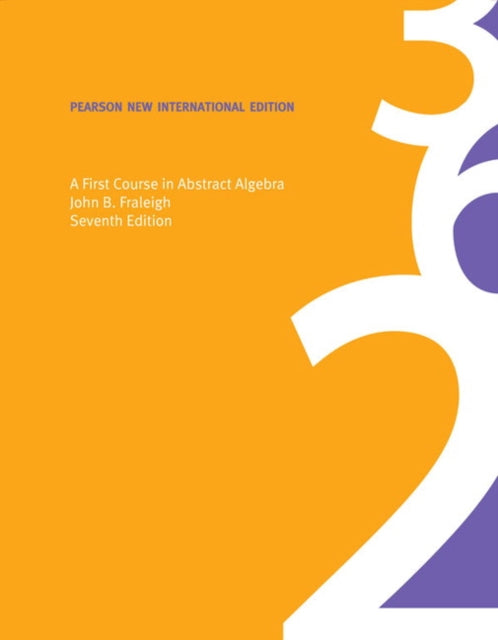 Book cover of: First Course in Abstract Algebra, A. By: John B. Fraleigh