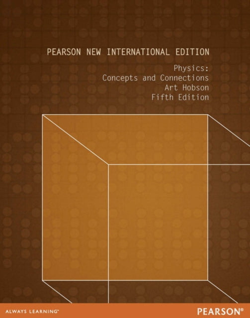 Book cover of: Physics: Concepts and Connections. By: Art Hobson