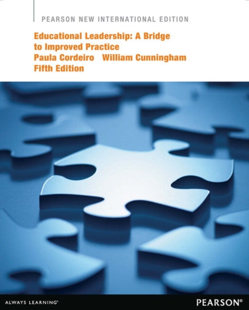 Book cover of: Educational Leadership: A Bridge to Improved Practice. By: Paula A. Cordeiro