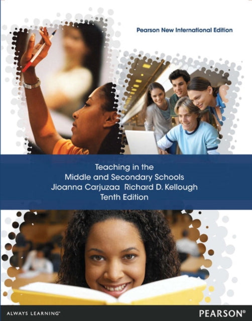 Book cover of: Teaching in the Middle and Secondary Schools. By: Jioanna Carjuzaa