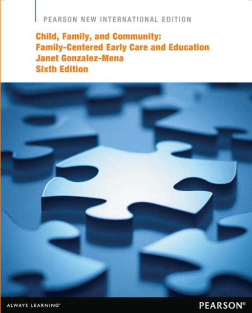 Book cover of: Child, Family, and Community: Family-Centered Early Care and Education. By: Janet Gonzalez-Mena