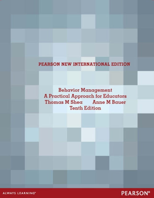 Book cover of: Behavior Management: A Practical Approach for Educators. By: Thomas M. Shea