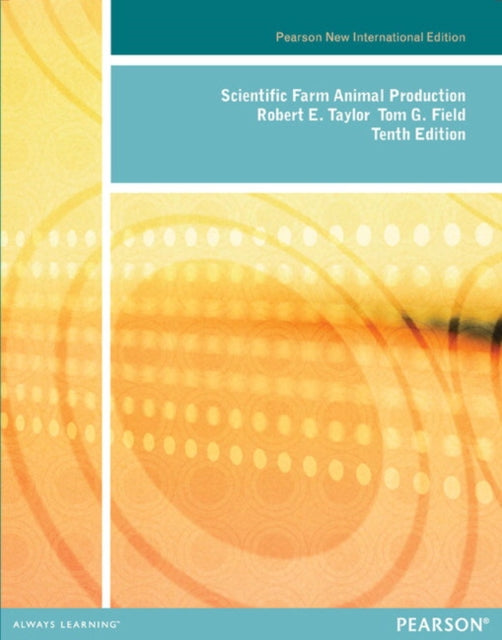 Book cover of: Scientific Farm Animal Production. By: Robert E. Taylor