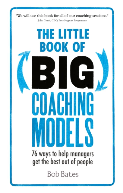 Book cover of: Little Book of Big Coaching Models. By: Bob Bates