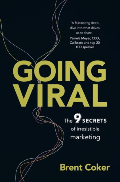 Book cover of: Going Viral. By: Brent Coker