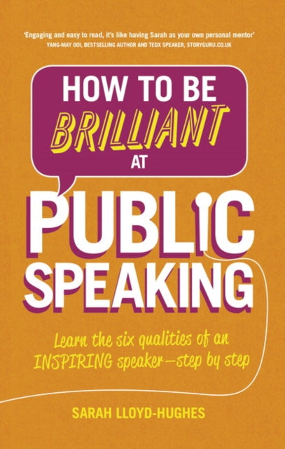 Book cover of: How to Be Brilliant at Public Speaking. By: Sarah Lloyd-Hughes