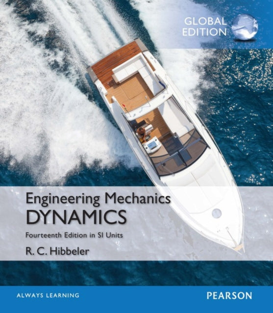 Book cover of: Engineering Mechanics: Dynamics, SI Edition  + Mastering Engineering with Pearson eText (Package). By: Russell C. Hibbeler