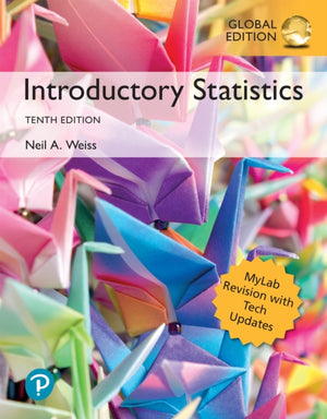 Introductory Statistics + MyLab Statistics with Pearson eText, MyLab Revision, Global Edition
