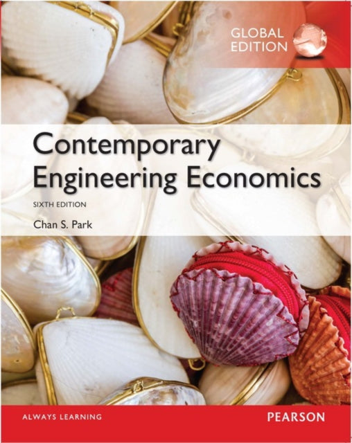 Book cover of: Contemporary Engineering Economics, Global Edition + MyLab Engineering with Pearson eText (Package). By: Chan S. Park