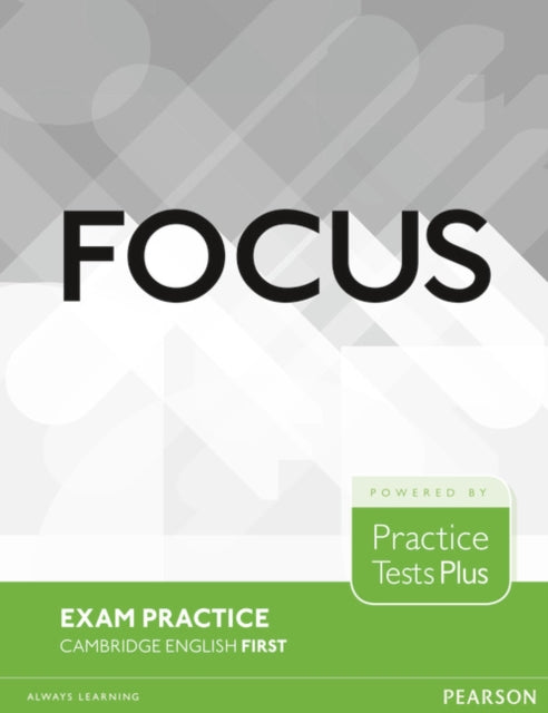 Book cover of: Focus Exam Practice: Cambridge English First. By: NICK KENNY;LUCRECIA LUQUE-MORT
