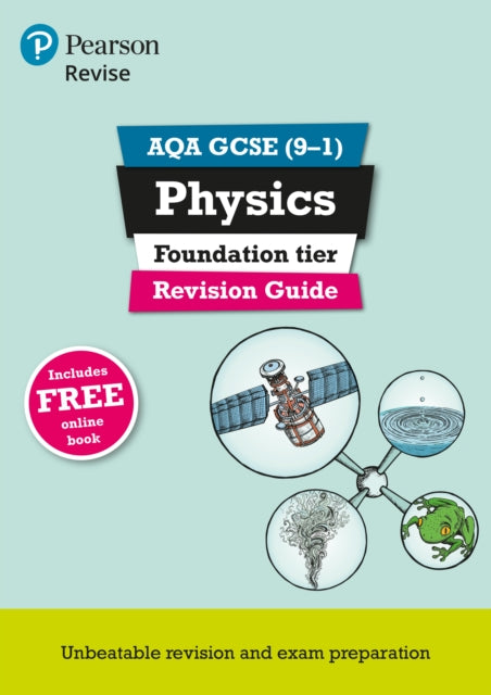 Book cover of: Pearson REVISE AQA GCSE Physics (Foundation) Revision Guide incl. online revision and quizzes - for 2026, 2027 exams