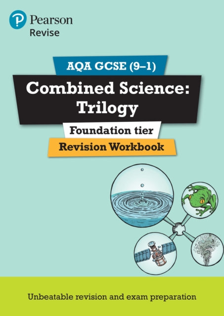 Book cover of: Pearson REVISE AQA GCSE Combined Science Trilogy (Foundation) Revision Workbook - for 2026, 2027 exams. By: Stephen Hoare