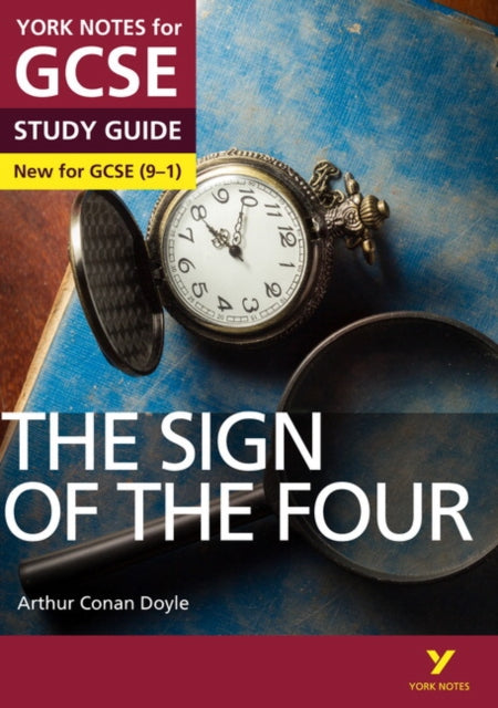 Book cover of: Sign of the Four York Notes GCSE English Literature Study Guide - for 2026, 2027 exams. By: Jo Heathcote
