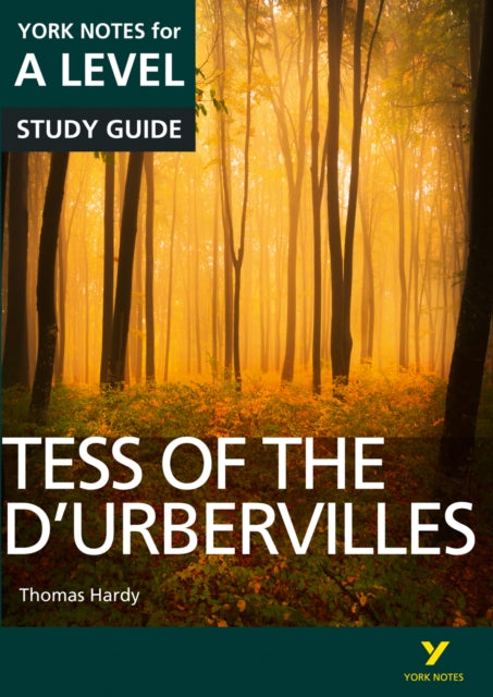Book cover of: Tess of the D'Urbervilles: York Notes A-level English Literature Study Guide - for 2026, 2027 exams. By: Karen Sayer