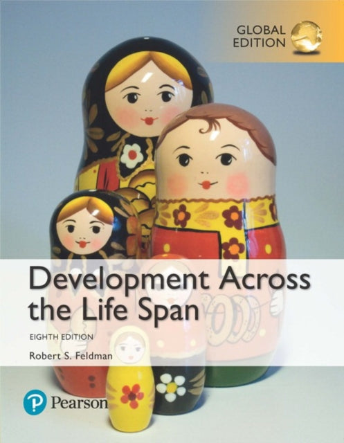 Book cover of: Development Across the Life Span, Global Edition. By: Robert S. Feldman