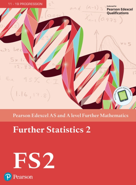 Book cover of: Pearson Edexcel AS and A level Further Mathematics Further Statistics 2 Textbook + e-book