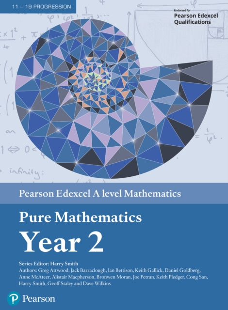 Book cover of: Pearson Edexcel A level Mathematics Pure Mathematics Year 2 Textbook + e-book. By: Greg Attwood