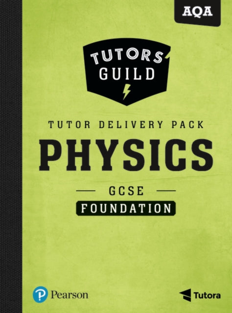 Book cover of: Tutors' Guild AQA GCSE (9-1) Physics Foundation Tutor Delivery Pack. By: Steve Adams