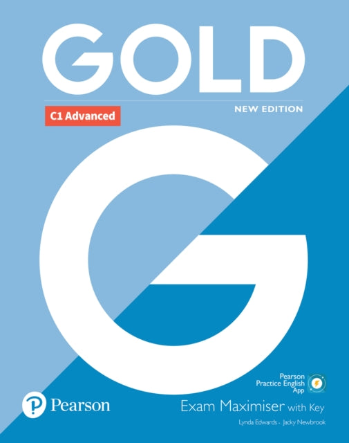 Book cover of: Gold C1 Advanced New Edition Exam Maximiser with Key. By: Lynda Edwards