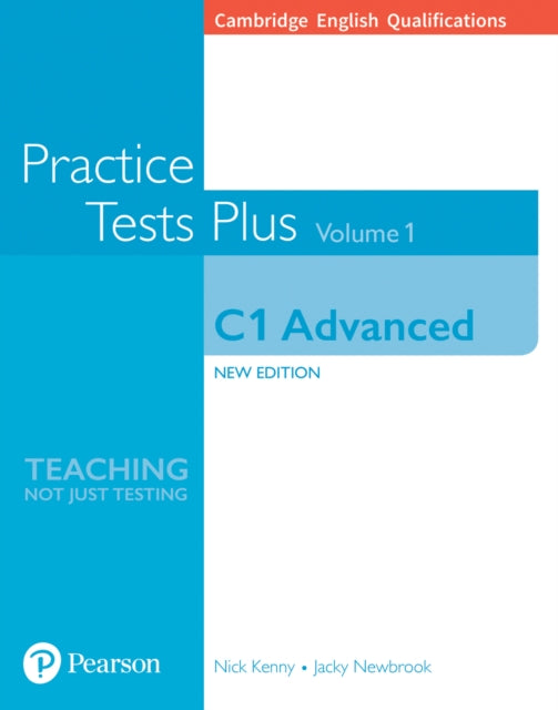 Book cover of: Cambridge English Qualifications: C1 Advanced Practice Tests Plus Volume 1. By: Nick Kenny