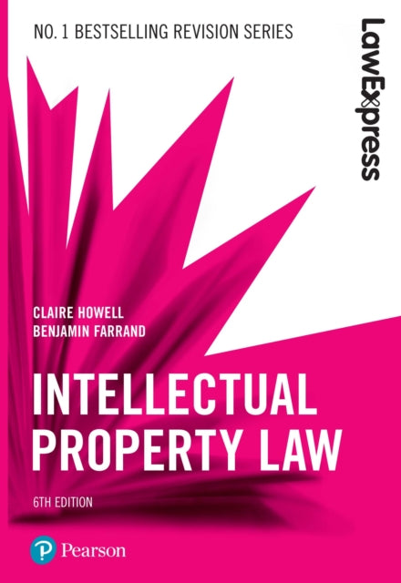 Book cover of: Law Express: Intellectual Property Law. By: Claire Howell