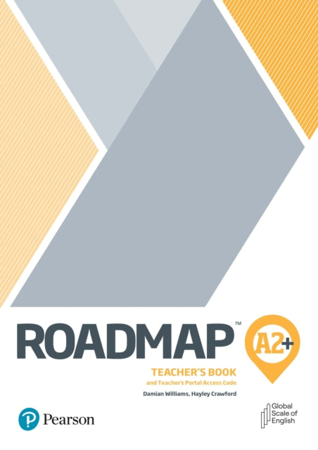 Book cover of: Roadmap A2+ Teacher's Book with Teacher's Portal Access Code. By: Damian Williams