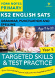 Book cover of: English SATs Grammar, Punctuation and Spelling Targeted Skills and Test Practice for Year 5: York Notes for KS2. By: Kate Woodford