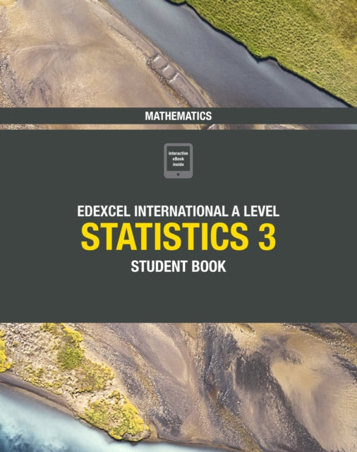 Book cover of: Pearson Edexcel International A Level Mathematics Statistics 3 Student Book. By: Joe Skrakowski