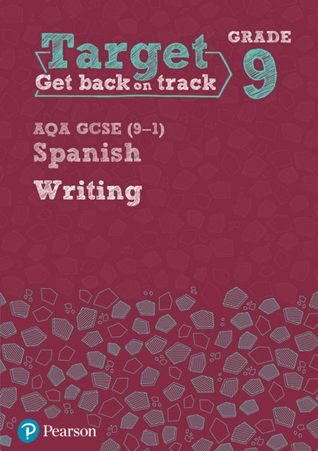 Book cover of: Target Grade 9 Writing AQA GCSE (9-1) Spanish Workbook
