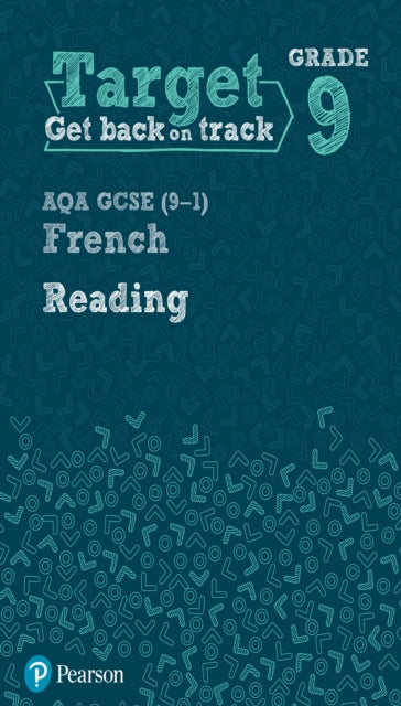 Book cover of: Target Grade 9 Reading AQA GCSE (9-1) French Workbook