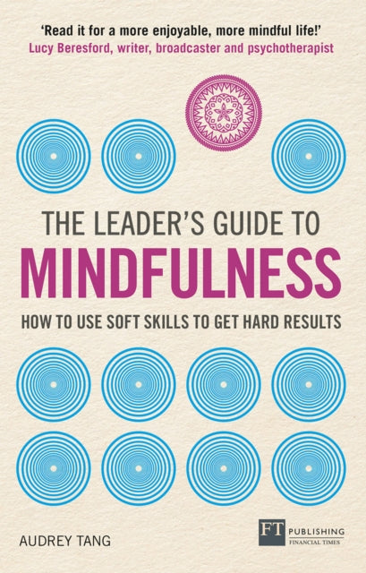 Book cover of: Leader's Guide to Mindfulness, The. By: TANG, AUDREY