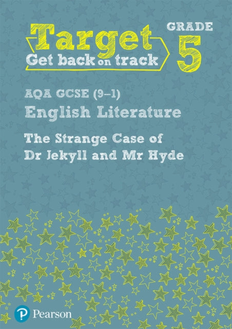 Book cover of: Target Grade 5 Jekyll and Hyde AQA GCSE (9-1) Eng Lit Workbook. By: Grant, David