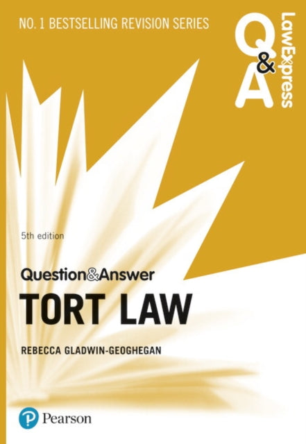 Book cover of: Law Express Question and Answer: Tort Law, 5th edition. By: Rebecca Gladwin-Geoghegan