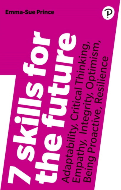 Book cover of: 7 Skills for the Future. By: Emma-Sue Prince
