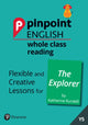 Book cover of: Pinpoint English Whole Class Reading Y5: The Explorer. By: Sarah Loader