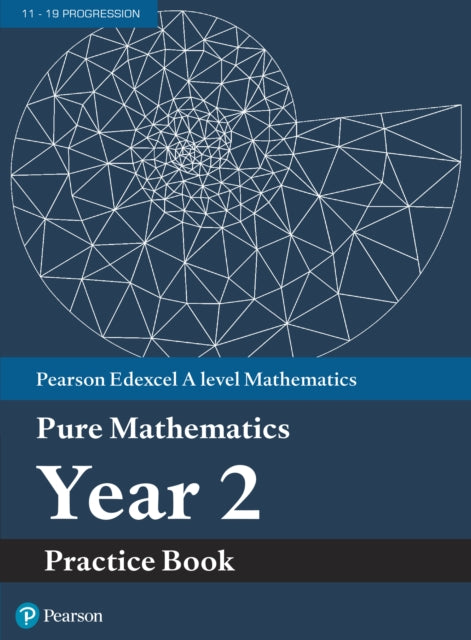 Book cover of: Pearson Edexcel AS and A level Mathematics Pure Mathematics Year 2 Practice Book