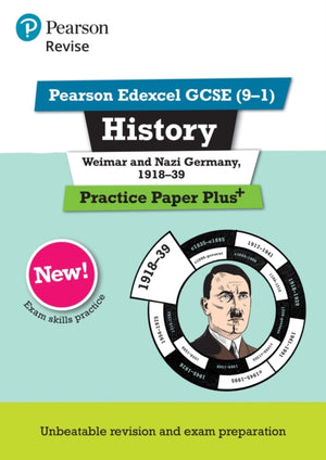 Pearson REVISE Edexcel GCSE History Weimar and Nazi Germany, 1918-1939 Practice Paper Plus - for 2025 exams