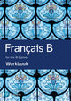Book cover of: French B for the IB Diploma Workbook. By: Marie-Laure Delvallee