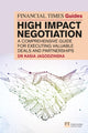 Book cover of: Financial Times Guide to High Impact Negotiation: A comprehensive guide for executing valuable deals and partnerships. By: Kasia Jagodzinska