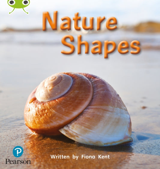 Book cover of: Bug Club Phonics - Phase 1 Unit 0: Nature Shapes. By: Fiona Kent