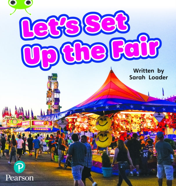 Book cover of: Bug Club Phonics - Phase 5 Unit 17: Let's Unit Up the Fair. By: Sarah Loader